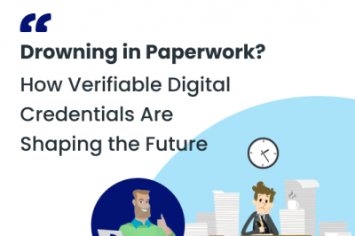 Drowning in Paperwork? How Verifiable Digital Credentials Are Shaping the Future