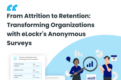 From Attrition to Retention:Transforming Organizations with eLockr’s Anonymous Surveys