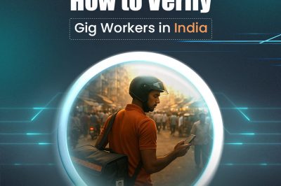 How to Verify Gig Workers in India